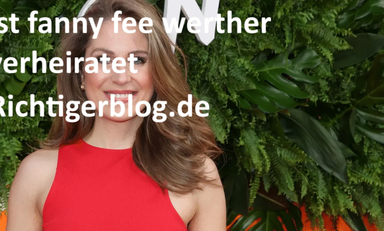Ist Fanny Fee Werther verheiratet